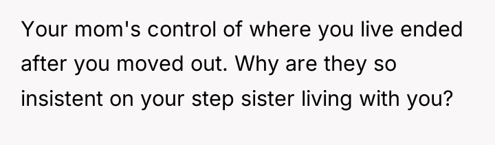 Your mom's control of where you live ended after you...