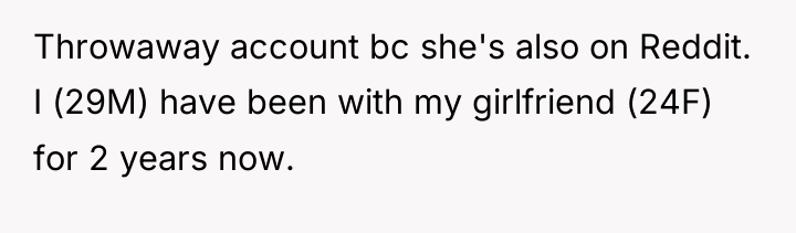 Throwaway account bc she's also on Reddit. I (29M) have...