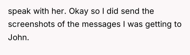 speak with her. Okay so I did send the screenshots...