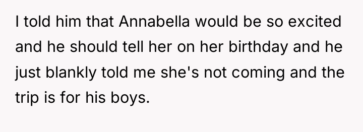I told him that Annabella would be so excited and...