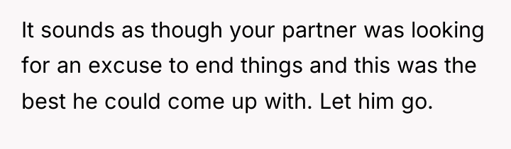 It sounds as though your partner was looking for an...