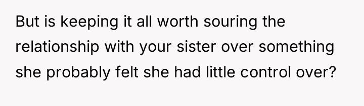 But is keeping it all worth souring the relationship with...