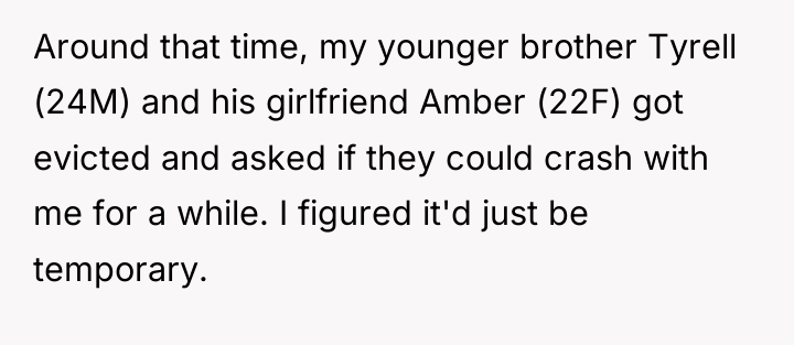 Around that time, my younger brother Tyrell (24M) and his...