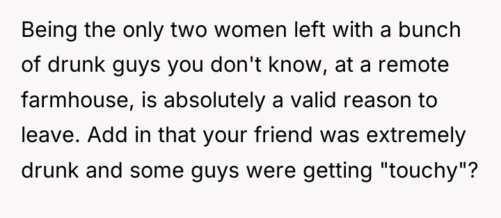 Being the only two women left with a bunch of...
