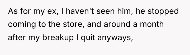 As for my ex, I haven't seen him, he stopped...