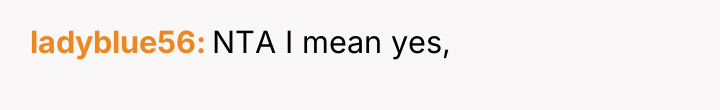 ladyblue56 NTA I mean yes,