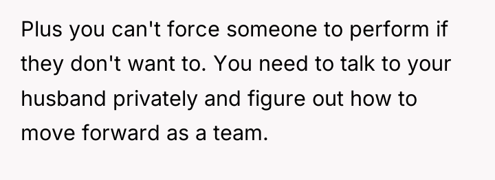 Plus you can't force someone to perform if they don't...