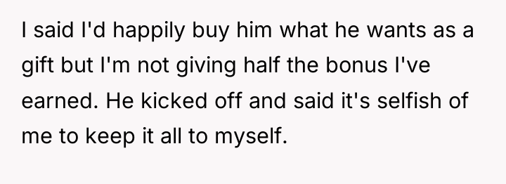 I said I'd happily buy him what he wants as...