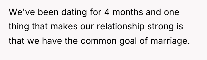 We've been dating for 4 months and one thing that...