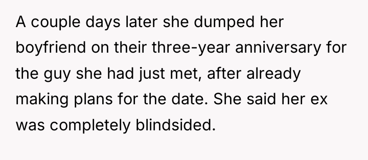 A couple days later she dumped her boyfriend on their...