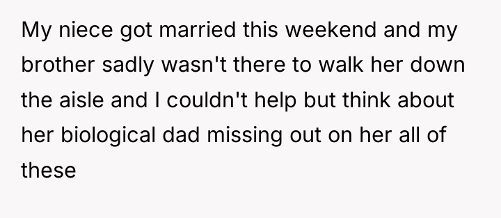 My niece got married this weekend and my brother sadly...