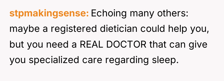 stpmakingsense Echoing many others: maybe a registered dietician could help...