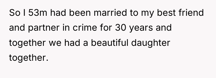 So I 53m had been married to my best friend...