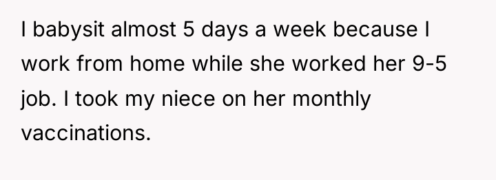 I babysit almost 5 days a week because I work...