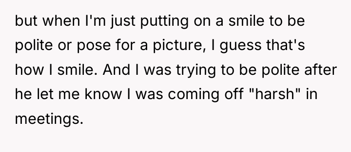 but when I'm just putting on a smile to be...