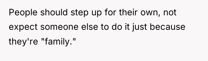 People should step up for their own, not expect someone...