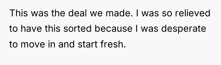 This was the deal we made. I was so relieved...