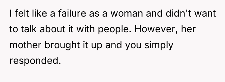 I felt like a failure as a woman and didn't...