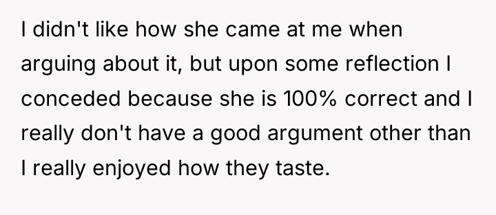I didn't like how she came at me when arguing...