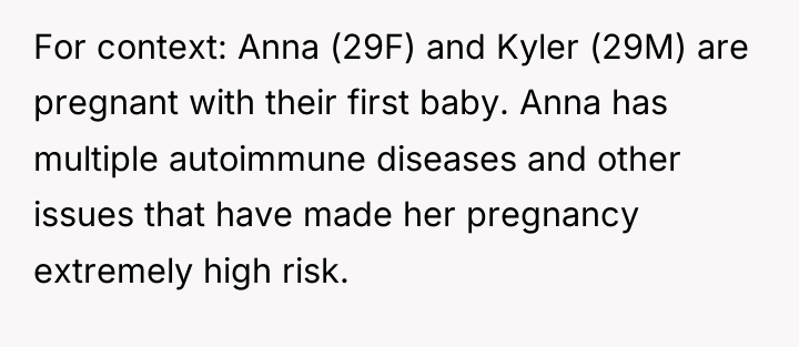 For context: Anna (29F) and Kyler (29M) are pregnant with...