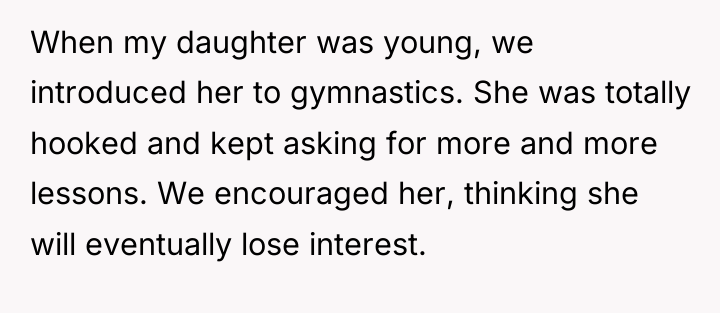 When my daughter was young, we introduced her to gymnastics....