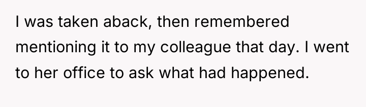 I was taken aback, then remembered mentioning it to my...