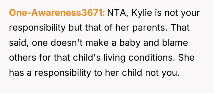 One-Awareness3671 NTA, Kylie is not your responsibility but that of...