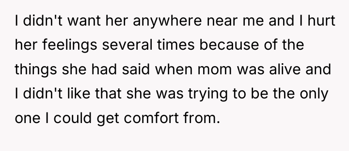 I didn't want her anywhere near me and I hurt...
