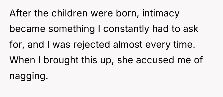After the children were born, intimacy became something I constantly...