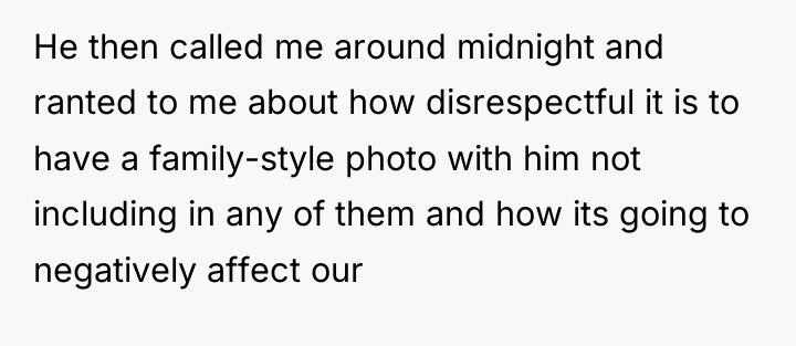 He then called me around midnight and ranted to me...
