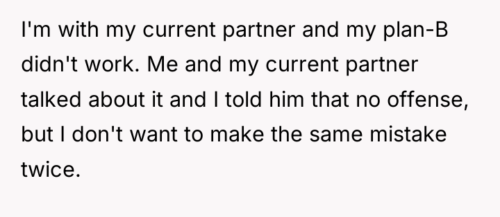 I'm with my current partner and my plan-B didn't work....