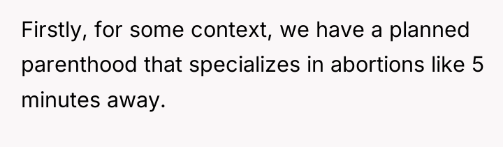 Firstly, for some context, we have a planned parenthood that...