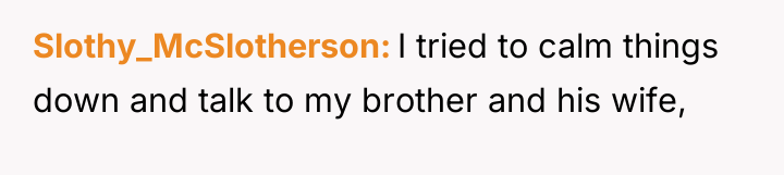 Slothy_McSlotherson I tried to calm things down and talk to...