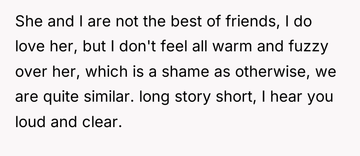 She and I are not the best of friends, I...