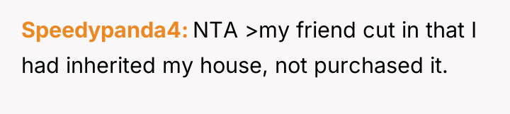 Speedypanda4 NTA >my friend cut in that I had inherited...