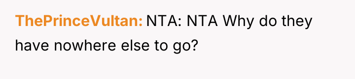 ThePrinceVultan NTA: NTA Why do they have nowhere else to...