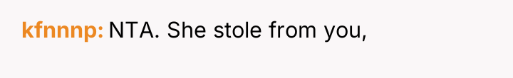 kfnnnp NTA. She stole from you,