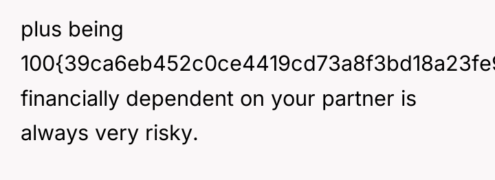 plus being 100{39ca6eb452c0ce4419cd73a8f3bd18a23fe95ab4febb092bc2ab1b542eeea82f} financially dependent on your partner is always...