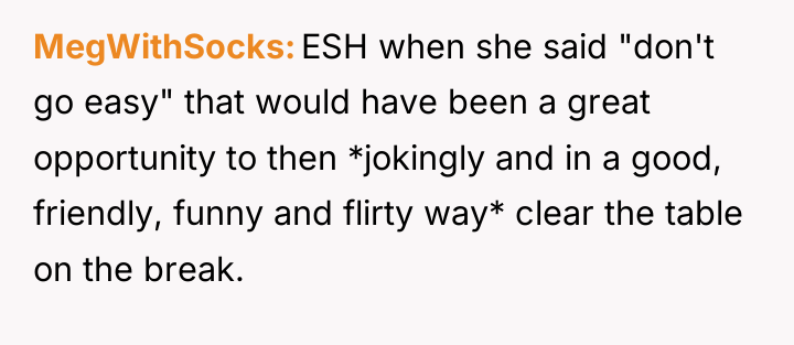 MegWithSocks ESH when she said "don't go easy" that would...