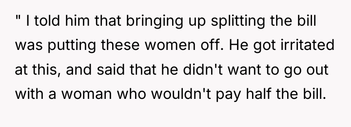 " I told him that bringing up splitting the bill...