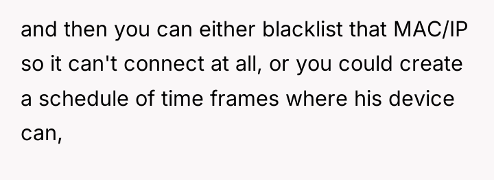 and then you can either blacklist that MAC/IP so it...