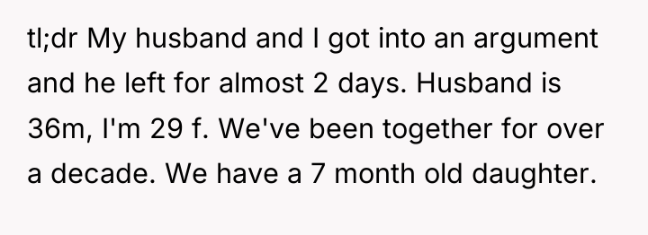 tl;dr My husband and I got into an argument and...