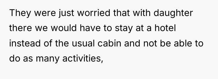 They were just worried that with daughter there we would...