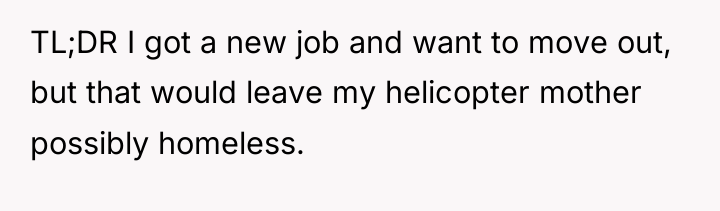 TL;DR I got a new job and want to move...