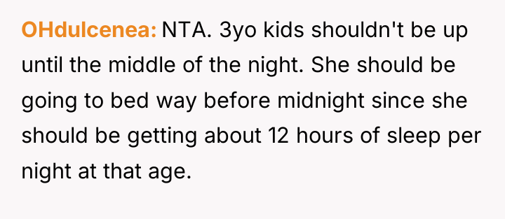 OHdulcenea NTA. 3yo kids shouldn't be up until the middle...