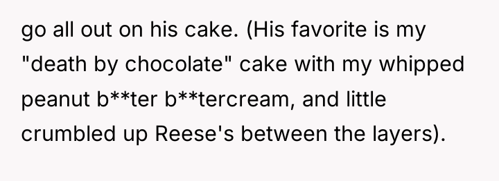 go all out on his cake. (His favorite is my...