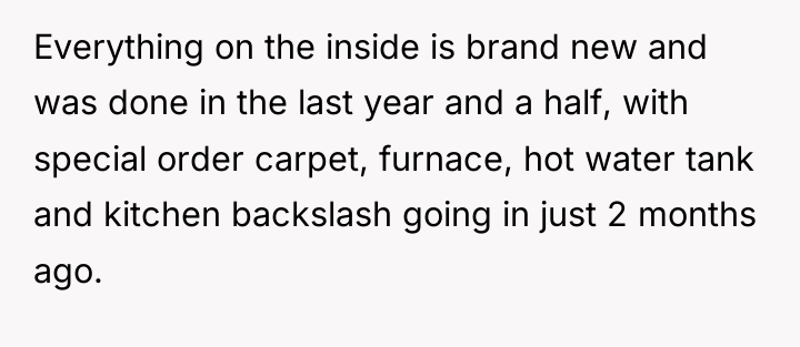 Everything on the inside is brand new and was done...