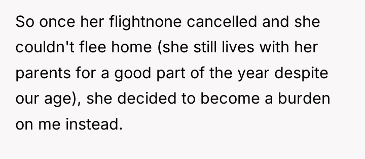 So once her flightnone cancelled and she couldn't flee home...