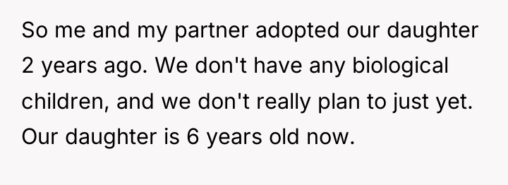 So me and my partner adopted our daughter 2 years...