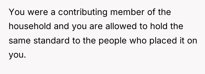 You were a contributing member of the household and you...